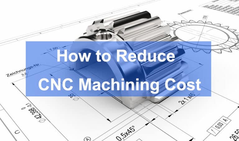Reduce CNC Machining Cost